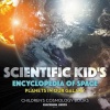 Scientific Kid's Encyclopedia of Space - Planets in Our Galaxy - Children's Cosmology Books Photo