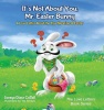 It's Not About You Mr. Easter Bunny Photo