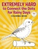Extremely Hard to Connect the Dots for Rainy Days Activity Book Photo