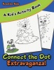Connect the Dot Extravaganza! a Kid's Activity Book Photo