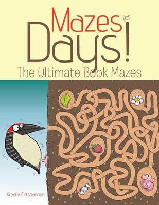 Photo of Mazes for Days! the Ultimate Book of Mazes