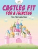 Castles Fit for a Princess Coloring Book Photo