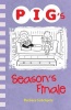 Pig's Season's Finale Photo