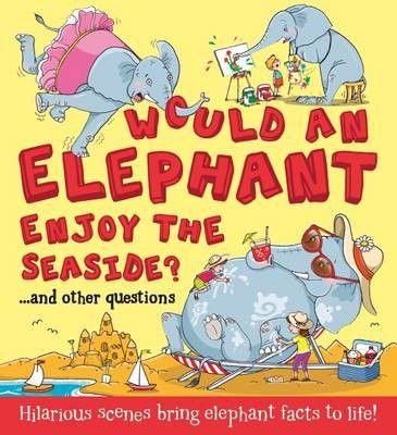 Photo of What If: Would an Elephant Enjoy the Seaside?