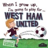 When I Grow Up I'm Going to Play for West Ham Photo