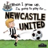 When I Grow Up I'm Going to Play for Newcastle Photo