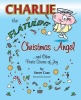 Charlie the Flatulent Christmas Angel and Other Poetic Stories of Joy Photo