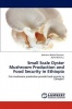 Small Scale Oyster Mushroom Production and Food Security in Ethiopia Photo