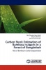 Carbon Stock Estimation of Bambusa Vulgaris in a Forest of Bangladesh Photo