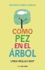 Como Pez En El -rbol / Fish in a Tree Photo