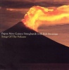 Papua New Guinea Str - Songs Of The Volcano Photo