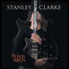 Stanley Clarke - Toys Of Men Photo