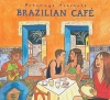 Putumayo Presents - Brazilian Cafe Photo