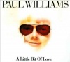 Paul Williams - Little Bit Of Love Photo