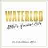 Various - Waterloo: Abba's Greatest Hits In A Cl Photo
