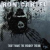 Ron Cartel - Don't Get The Monkey Drunk Photo