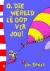 O die wereld le oop vir jou! Photo