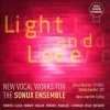 Sonux Ensemble - Light And Love: New Vocal Works Photo