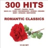 Various - 300 Hits: Romantic Classics Photo