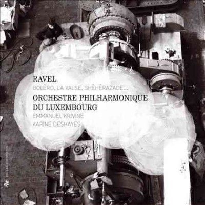Photo of Luxembourg Philharmo - Ravel: Bolero/la Valse/sheherazade
