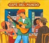 Cafe Del Mundo - Various Artists Photo