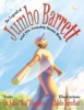 The Legend of Jumbo Barrett and His Amazing Home Run Photo