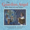 The Guardian Angel Who Had a Loud Voice Photo