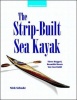 The Strip-Built Sea Kayak: Three Rugged Beautiful Boats You Can Build Photo