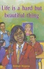 Life is a hard but beautiful thing!: Gr 7: Reader Photo