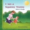 I Am a Squirmy Wormy Photo