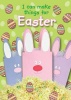 I Can Make Things for Easter. Crafts by Jocelyn Miller Photo