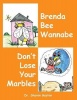 Brenda Bee Wannabe & Don't Lose Your Marbles Photo