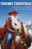 Cowboy Christmas an Anthology of Christmas Tales from the Old West Photo