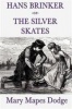 Hans Brinker -Or- The Silver Skates Photo