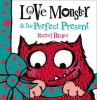 Love Monster & Perfect Present Photo