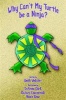 Why Can't My Turtle Be a Ninja? Photo