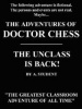 The Adventures of Doctor Chess Photo