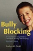 Bully Blocking: Six Secrets to Help Children Deal with Teasing and Bullying Photo