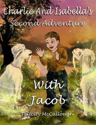 Photo of Charlie and Isabella's Second Adventure with Jacob