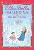 Ella Bella Ballerina and the Nutcracker Photo
