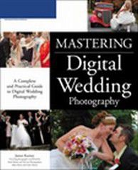 Photo of Mastering Digital Wedding Photography