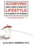 Achieving and Living A Healthy Lifestyle in A World of Stress Photo