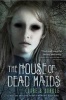 The House of Dead Maids Photo