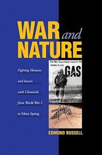 Photo of War and Nature: Fighting Humans and Insects with Chemicals from World War I to Silent Spring