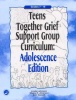 Teens Together Grief Support Group Curriculum: Adolescence Edition Photo