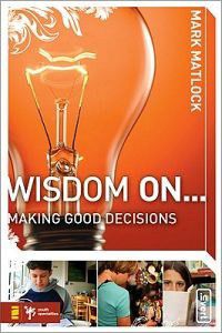 Photo of Wisdom On ... Making Good Decisions