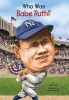 Who Was Babe Ruth? Photo