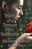 Diary Of A Teenage Fairy Godmother: A Contemporary Teen Fantasy Romance Photo