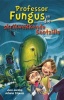 Professor Fungus en die skrikwekkende Snotzilla Photo