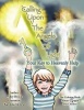 Calling Upon the Angels of Light; Your Key to Heavenly Help Photo